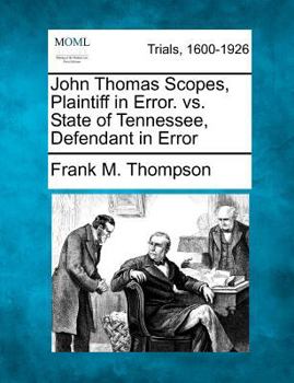 Paperback John Thomas Scopes, Plaintiff in Error. vs. State of Tennessee, Defendant in Error Book