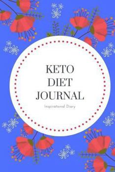 Paperback Keto Diet 90 Day Journal: Inspirational Ketogenic Diet Weight Loss Diary Planner Book
