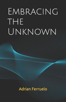 Embracing the Unknown