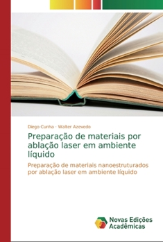 Paperback Preparação de materiais por ablação laser em ambiente líquido [Portuguese] Book