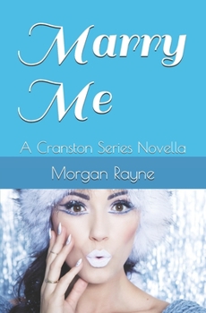 Paperback Marry Me: A Cranston Series Novella Book