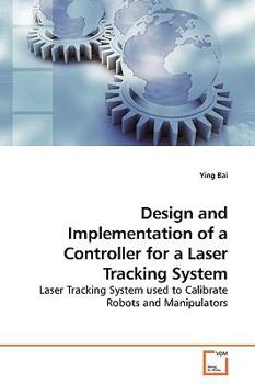 Paperback Design and Implementation of a Controller for a Laser Tracking System Book