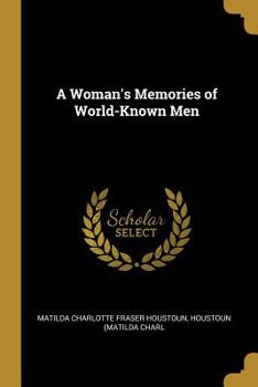 A Woman's Memories of World-Known Men