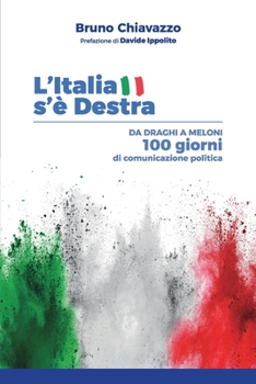 Paperback L'Italia s'è destra: da Draghi a Meloni, 100 giorni di comunicazione politica [Italian] Book