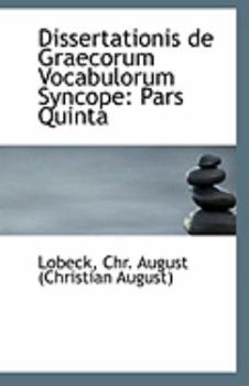 Paperback Dissertationis de Graecorum Vocabulorum Syncope: Pars Quinta Book