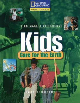 Hardcover Reading Expeditions (Social Studies: Kids Make a Difference): Kids Care for the Earth Book