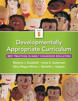 Paperback Developmentally Appropriate Curriculum: Best Practices in Early Childhood Education (6th Edition) Book