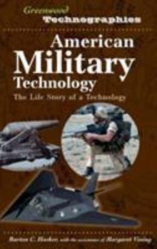 Hardcover American Military Technology: The Life Story of a Technology Book