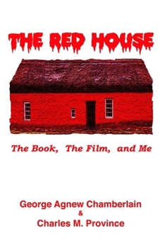 The Red House: The Book -- The Film -- & Me
