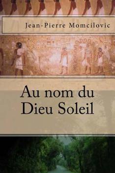 Paperback Au nom du Dieu Soleil [French] Book