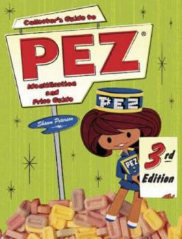 Paperback Collector's Guide to Pez: Identification and Price Guide Book
