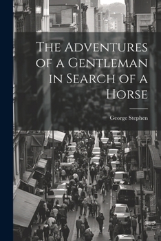 Paperback The Adventures of a Gentleman in Search of a Horse Book