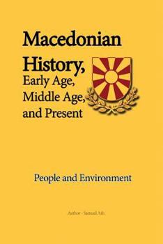 Paperback Macedonian History, Early Age, Middle Age, and Present: People and Environment Book