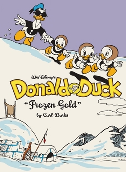 Walt Disney's Donald Duck "Frozen Gold": The Complete Carl Barks Disney Library Vol. 2 - Book #2 of the Complete Carl Barks Disney Library