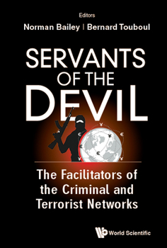 Hardcover Servants of the Devil: The Facilitators of the Criminal and Terrorist Networks Book