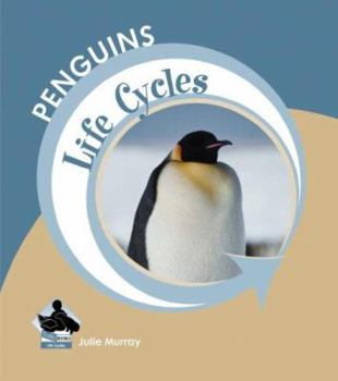 Penguins (Life Cycles) - Book  of the ¡Me Gustan los Animales! ~ I Like Animals!