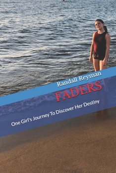 Paperback Faders: One Girl's Journey To Discover Her Destiny Book