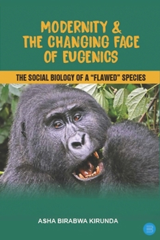 Paperback Modernity & The Changing Face Of Eugenics Book