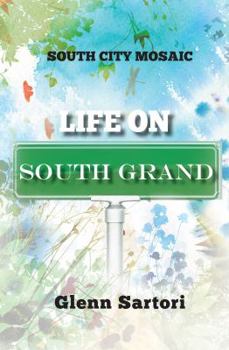 Paperback South City Mosaic: Life on South Grand Book