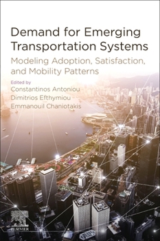 Paperback Demand for Emerging Transportation Systems: Modeling Adoption, Satisfaction, and Mobility Patterns Book
