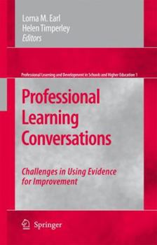Hardcover Professional Learning Conversations: Challenges in Using Evidence for Improvement Book