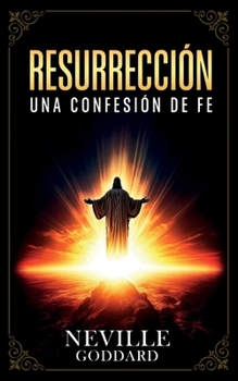 Resurrección - Una Confesión De Fe - Colección Deluxe (Spanish Edition)