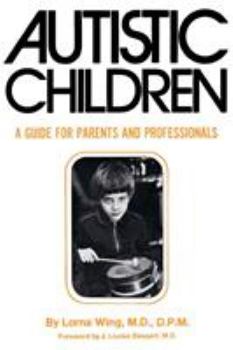 Paperback Autistic Children: A Guide for Parents Book