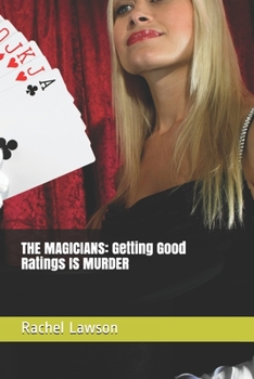 Paperback The Magicians: Getting Good Ratings IS MURDER Book