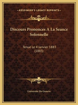 Hardcover Discours Prononces A La Seance Solennelle: Tenue Le 4 Janvier 1883 (1883) [French] Book