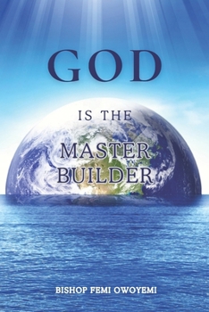 God is the Master Builder