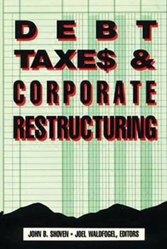 Paperback Debt, Taxes and Corporate Restructuring Book