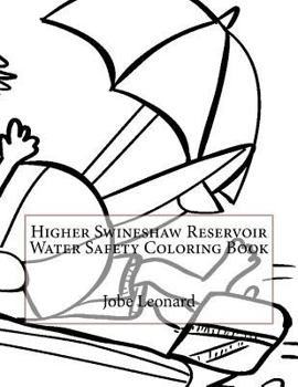 Paperback Higher Swineshaw Reservoir Water Safety Coloring Book