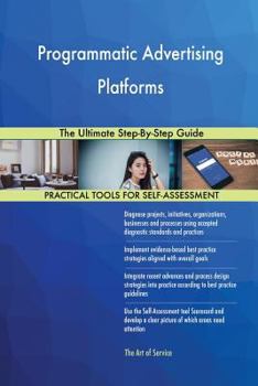 Paperback Programmatic Advertising Platforms The Ultimate Step-By-Step Guide Book