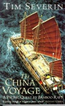 The China Voyage: A Pacific Quest by Bamboo Raft - Book #5 of the Voyage
