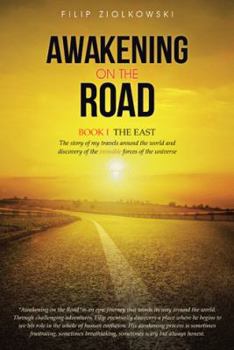 Awakening on the Road: The East - Book #1 of the Awakening on the Road