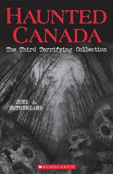Paperback Haunted Canada: The Third Terrifying Collection Book