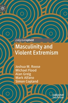 Hardcover Masculinity and Violent Extremism Book