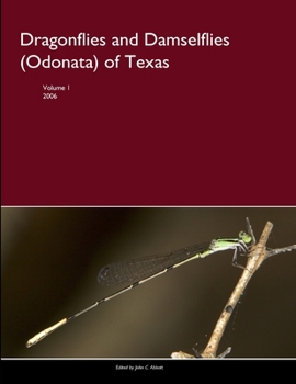 Paperback Dragonflies and Damselflies (Odonata) of Texas, Volume I Book