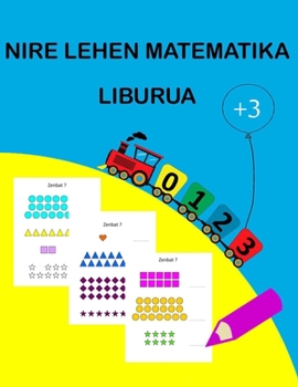 Paperback Nire Lehen Matematika: Liburua [Basque] Book