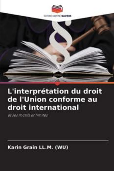 Paperback L'interprétation du droit de l'Union conforme au droit international [French] Book