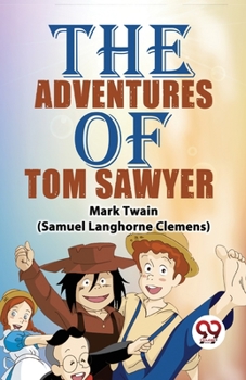 Paperback The Adventures Of Tom Sawyer Book