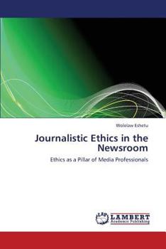 Paperback Journalistic Ethics in the Newsroom Book