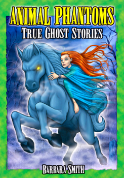 Paperback Animal Phantoms: True Ghost Stories Book