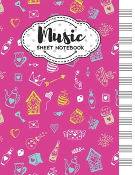 Music Sheet Notebook: Blank Staff Manuscript Paper with Love Themed Cover Design