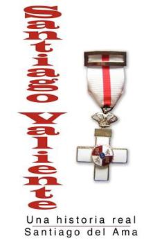 Paperback Santiago Valiente: Una Historia Real [Spanish] Book