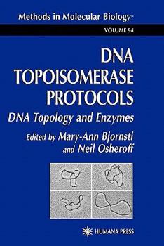 Paperback DNA Topoisomerase Protocols: Volume I: DNA Topology and Enzymes Book