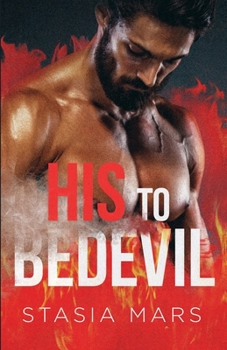 Paperback His to Bedevil (Men of the Mafia) Book