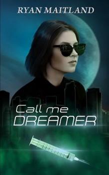 Call Me Dreamer - Book #2 of the Jane Doe Memoirs