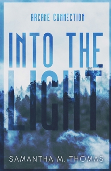 Into the Light (Arcane Connections)