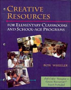 Paperback Creative Resources for Elementary Classrooms & School Age Programs Book